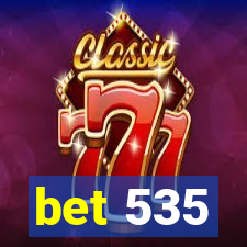 bet 535